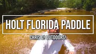 Chris D! Outdoors! Blackwater River Paddle- Holt Florida