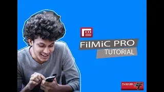 FilMiC Pro Tutorial Shoot With FilMiC like a PRO