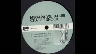 Megara Vs. DJ Lee  &ndash; Chaos (Club Mix)