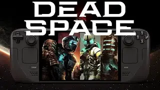 Dead Space Franchise on Steam Deck &mdash; Full Performance Test
