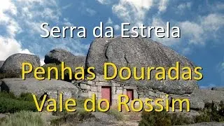 Penhas Douradas and Vale do Rossim - Serra da Estrela - Portugal