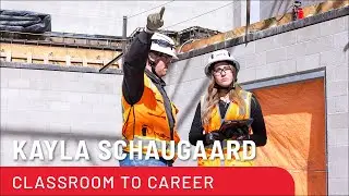 Classroom to Career | Kayla Schaugaard Interview