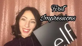ELF FIRST IMPRESSIONS! | IN DEPTH