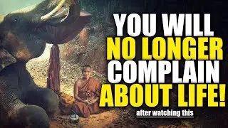 YOU WILL STOP COMPLAINING AFTER WATCHING THIS || Inspirational Buddha Story