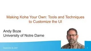 Making Koha Your Own - Andy Boze