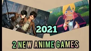 2 NEW ANIME GAMES COMING SOON 2021