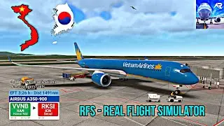 RFS Real flight simulator || From Hanoi to Seoul || Vietnam airlines || Airbus A350 || 3h in 10min