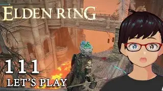 Let's Play: Elden Ring Part 111: Volcano Manor Exploration