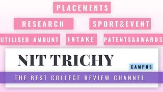 NIT Trichy Mtech Placement || Admission ||  Research Funding || Patent & Awards  || Campus Life ||