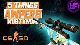 5 Things Awpers NEED To Know (T Side)