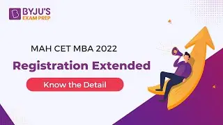 MAH CET MBA 2022 | CET MBA 2022 Registration Dates Extended | BYJU'S Exam Prep #cetmba2022