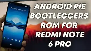 Bootleggers Android Pie ROM for Redmi Note 6 Pro | Themes, Gcam, VOLTE