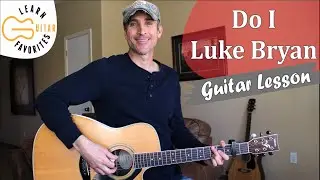 Do I - Luke Bryan - Guitar Tutorial | Lesson