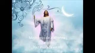 Haz morada en mi Ministerio Eucaristicos