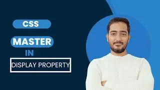 Class 9 || Mastering CSS Display Property: Block, Inline, Flex & More!