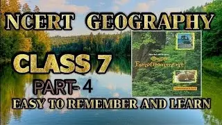 NCERT geography class 7 part -4 |upsc|uppcs|ssc|cds