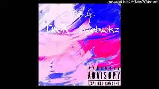 TwoX - off the Liq ft KeeBuckz