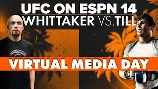 UFC on ESPN 14: Robert Whittaker vs Darren Till | Virtual Media Day - Live Stream