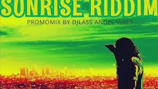 Sunrise Riddim Mix (Full) Feat. Capleton, Pressure, Alborosie, Luciano,(Soul Vybz Rec.)( Refix 2017)