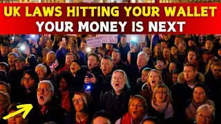 New UK Laws That Target Your Money &ndash; Must Watch