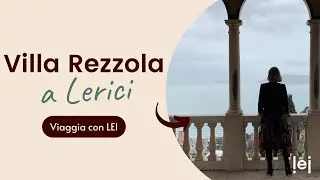 Viaggia con LEI: Villa Rezzola a Lerici