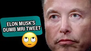 Why Elon Musk’s MRI Tweet Made Every Doctor Roll Their Eyes | Knock Knock Eye
