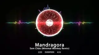 Mandragora - Sem Ch&atilde;o (Minimal Monkey Remix)