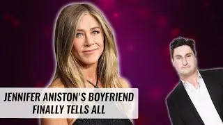 Jennifer Anniston's Boyfriend Tells All | Naughty But Nice