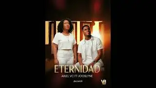 Eternidad (Aikel VC x Jooslyne) Bachata