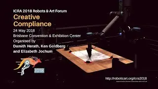 IEEE ICRA 2018 - Robots and Art Forum - Biological Robotic Realities...