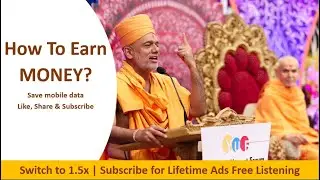How To Earn MONEY? by Pu.GyanvatsalSwami | Baps Katha | Baps Pravachan |