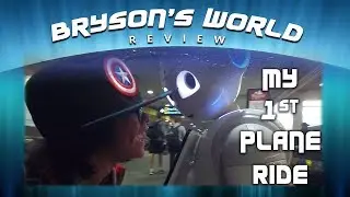 Bryson's World Review: First Plane Ride - ep. 002
