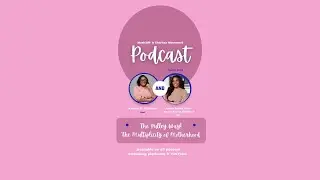 The Pulley Way | Motherhood & Ministry | Mask/Off - Charitea Movement Podcast