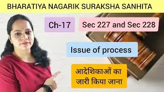 Sec 227 and Sec 228 BNSS Issue of process आदेशिकाओ का जारी किया जाना 
