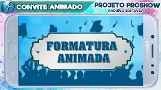 CONVITE ANIMADO FORMATURA ADULTO (MOD. AZUL) PARA EDITAR #proshowproducer #festadeaniversario