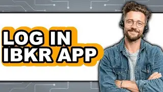 How To Log In IBKR App - Easy Guide
