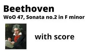 Beethoven: WoO 47 Sonatas, no.2 in F minor (with score)