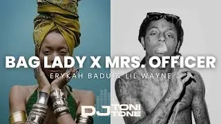 Bag Lady x Mrs. Officer | DJ Toni Tone Remix