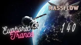 Massflow Presents: Euphoric Trance Podcast #140