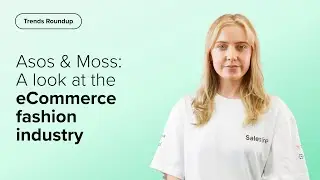 Asos&rsquo; Losses and Moss&rsquo; Success | Trends Roundup