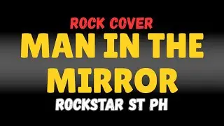 Man In The Mirror - Michael Jackson (Rock Cover)