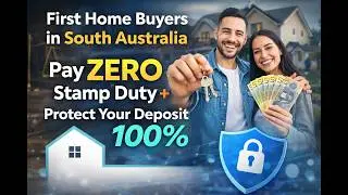 First Home Buyers in South Australia  How to Pay ZERO Stamp Duty + Protect Your Deposit 100%
