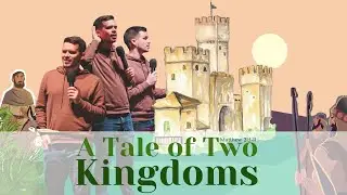 A Tale of Two Kingdoms  | Foundry Community Church