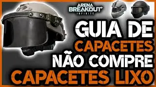 Qual CAPACETE usar?! - Guia Resumido | Arena Breakout Infinite