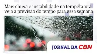 Mais chuva e instabilidade na temperatura: veja a previs&atilde;o do tempo para essa semana em S&atilde;o Paulo