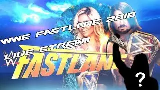 WWE Fastlane 2018 Live Stream