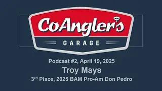 Troy Mays - Motherlode Master Coangler Discusses his Recent Don Pedro Pro-Am Success