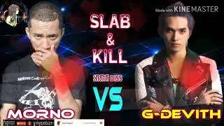 ក្ដៅៗ (G-Devth vs Morno) DiIT-WAY SLAB & KILL [ អាកាក DISS ] Kmer Rap 2019