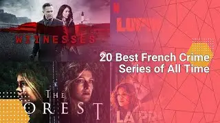 20 Best French Crime Series of All Time
