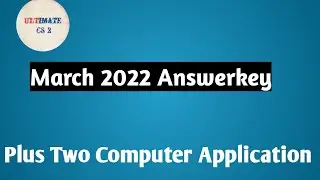 Plus two compter application march 2022 answer key